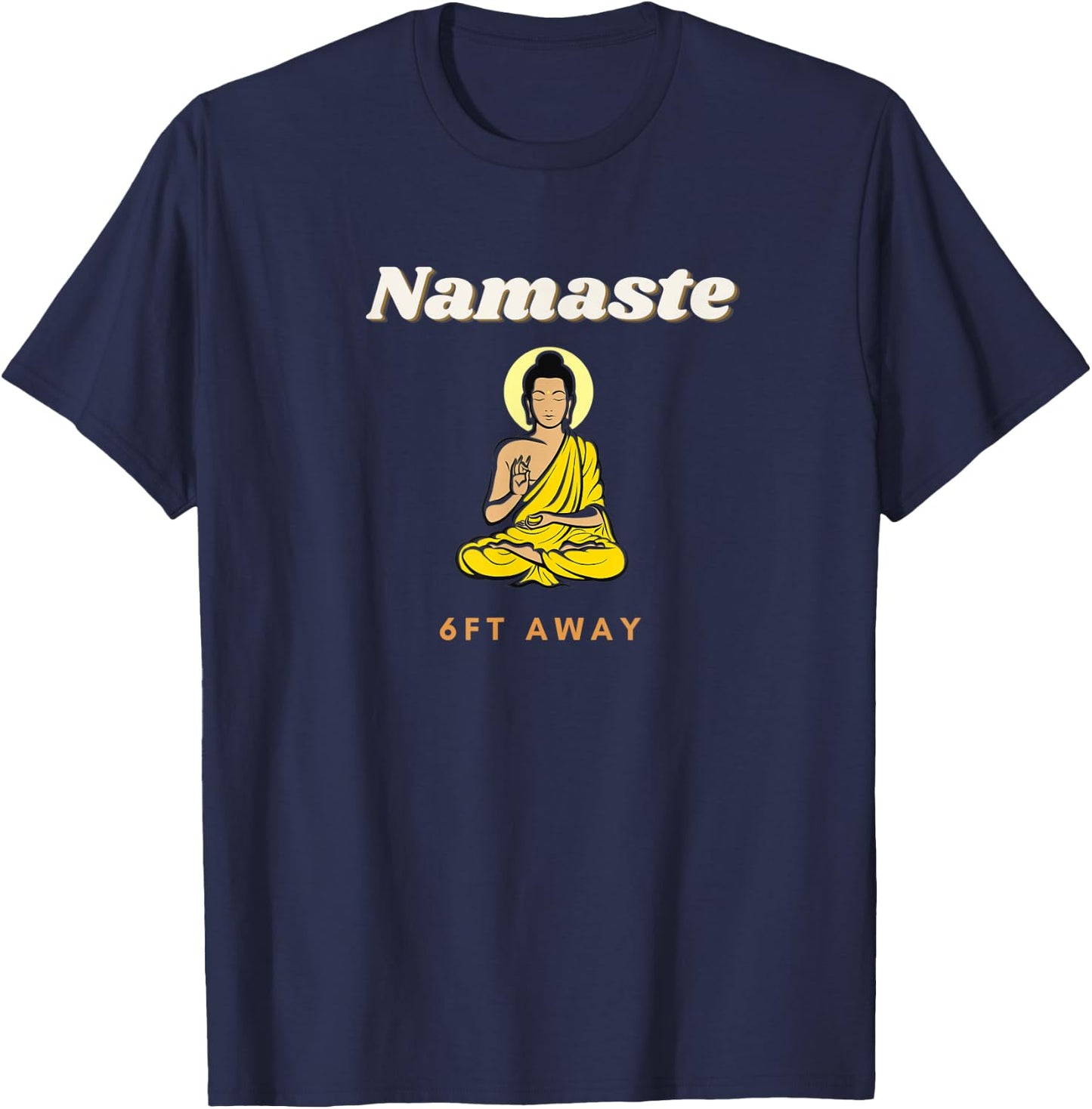 Namaste 6 feet away T-Shirt - T-Shirt | Navy