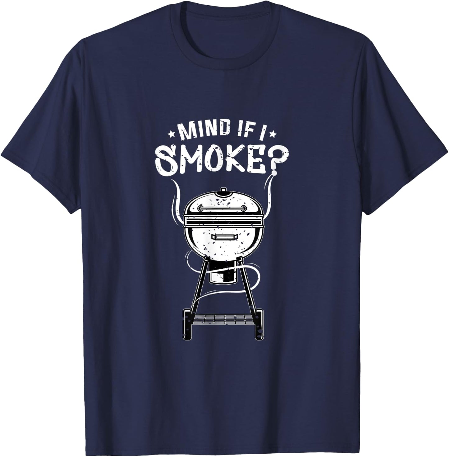 Funny BBQ Smoker & Grilling Men Gifts I Mind if I Smoke T-Shirt - T-Shirt | Navy