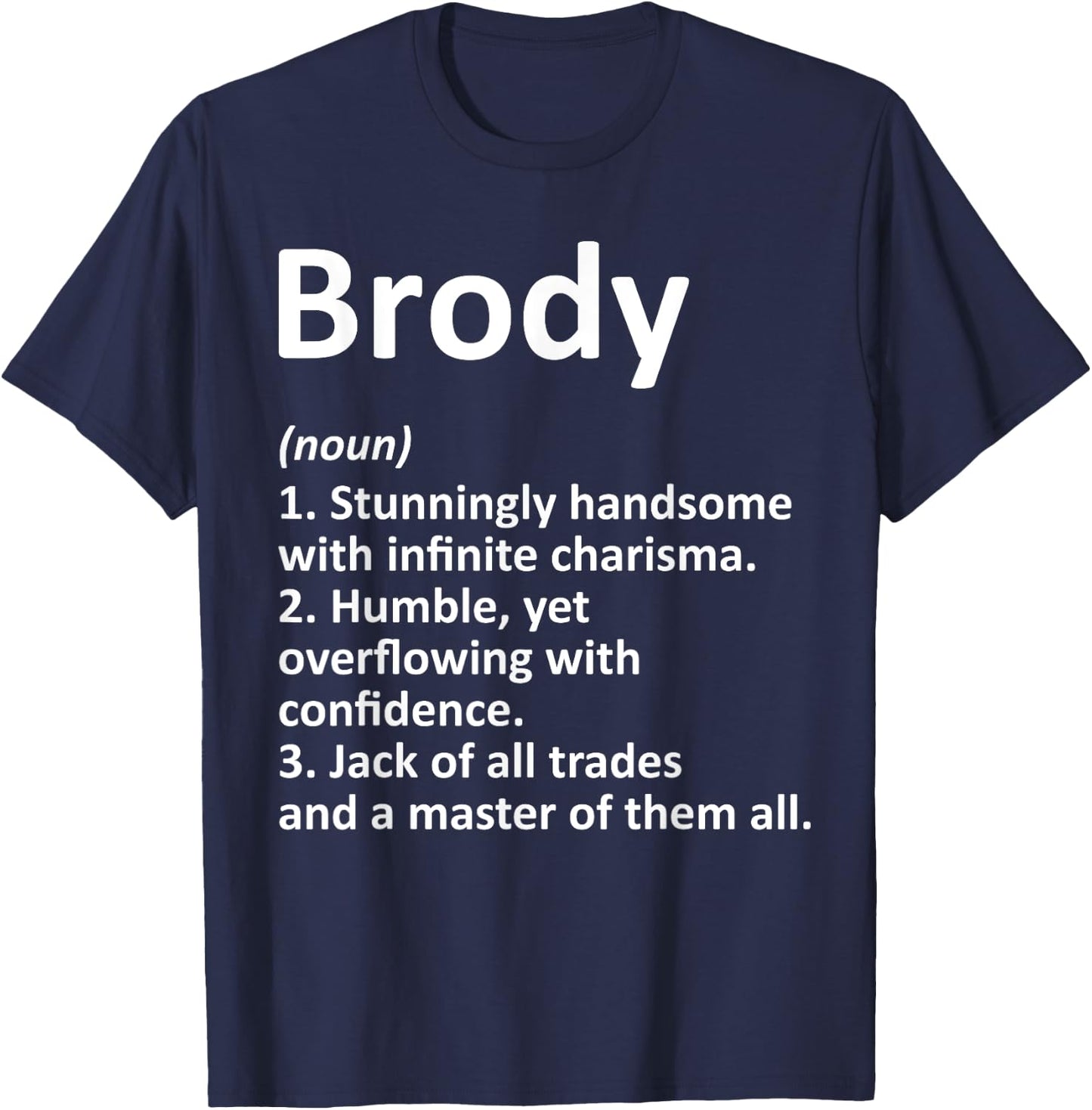BRODY Definition Personalized Name Funny Birthday Gift T-Shirt - T-Shirt | Navy