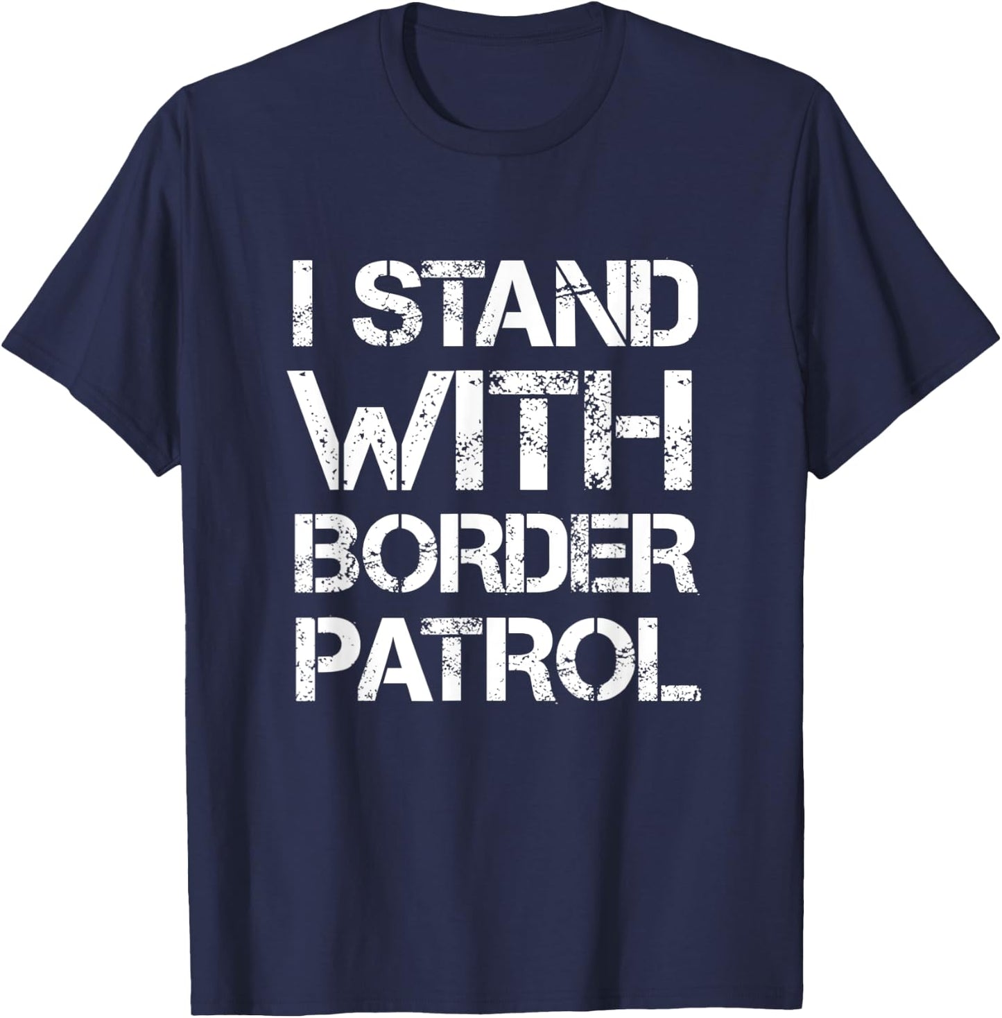 I Stand With Border Patrol T-Shirt - T-Shirt | Navy