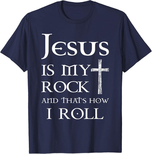 Jesus Is My Rock And That’s How I Roll T-Shirt - T-Shirt | Navy