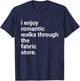 Funny Sewing Shirt Romantic Walks Fabric Store Crotchet Gift T-Shirt - T-Shirt | Navy