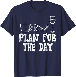 Plan For The Day Coffee Golf Wine Golfing Drinking Golfer T-Shirt - T-Shirt | Navy
