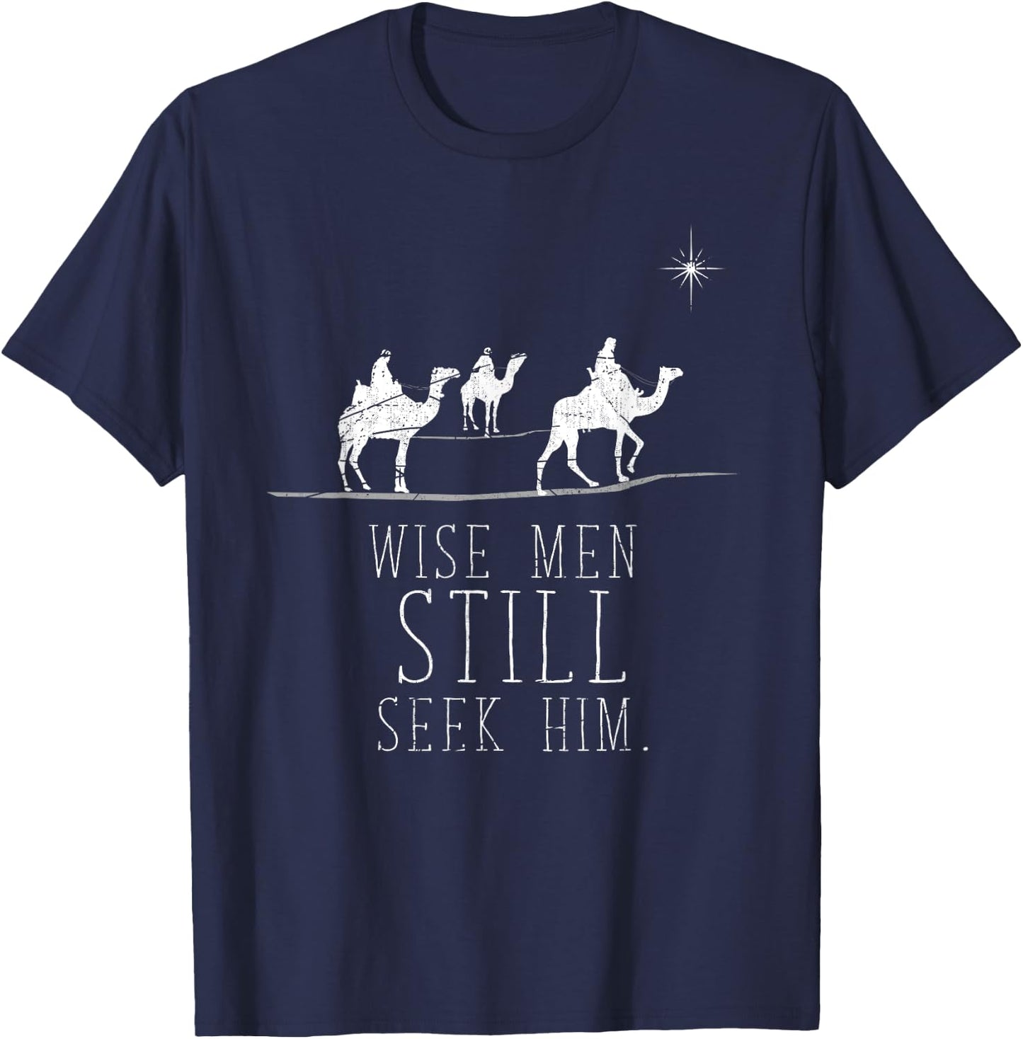 Wise Men Still Seek Him Prayer T-Shirt - T-Shirt | Navy