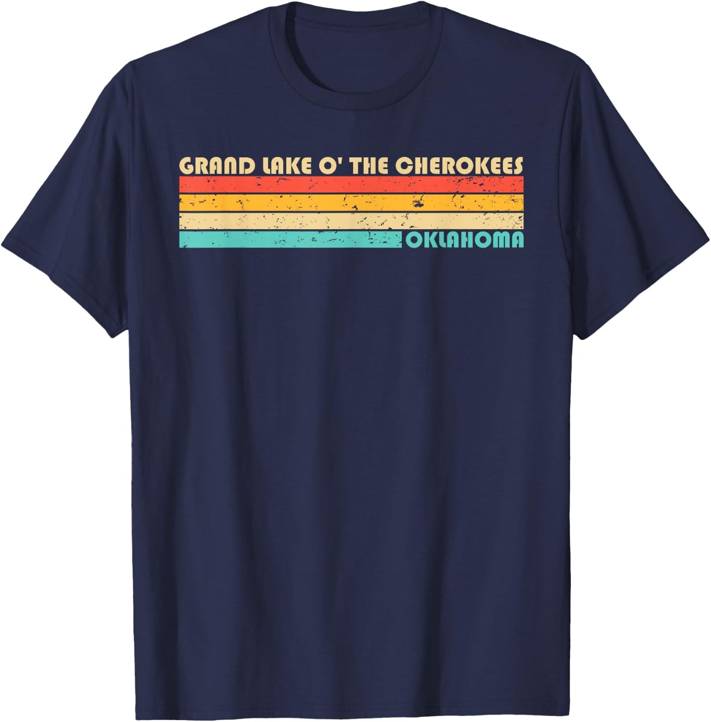 GRAND LAKE O' THE CHEROKEES OKLAHOMA Funny Fishing Camping T-Shirt - T-Shirt | Navy
