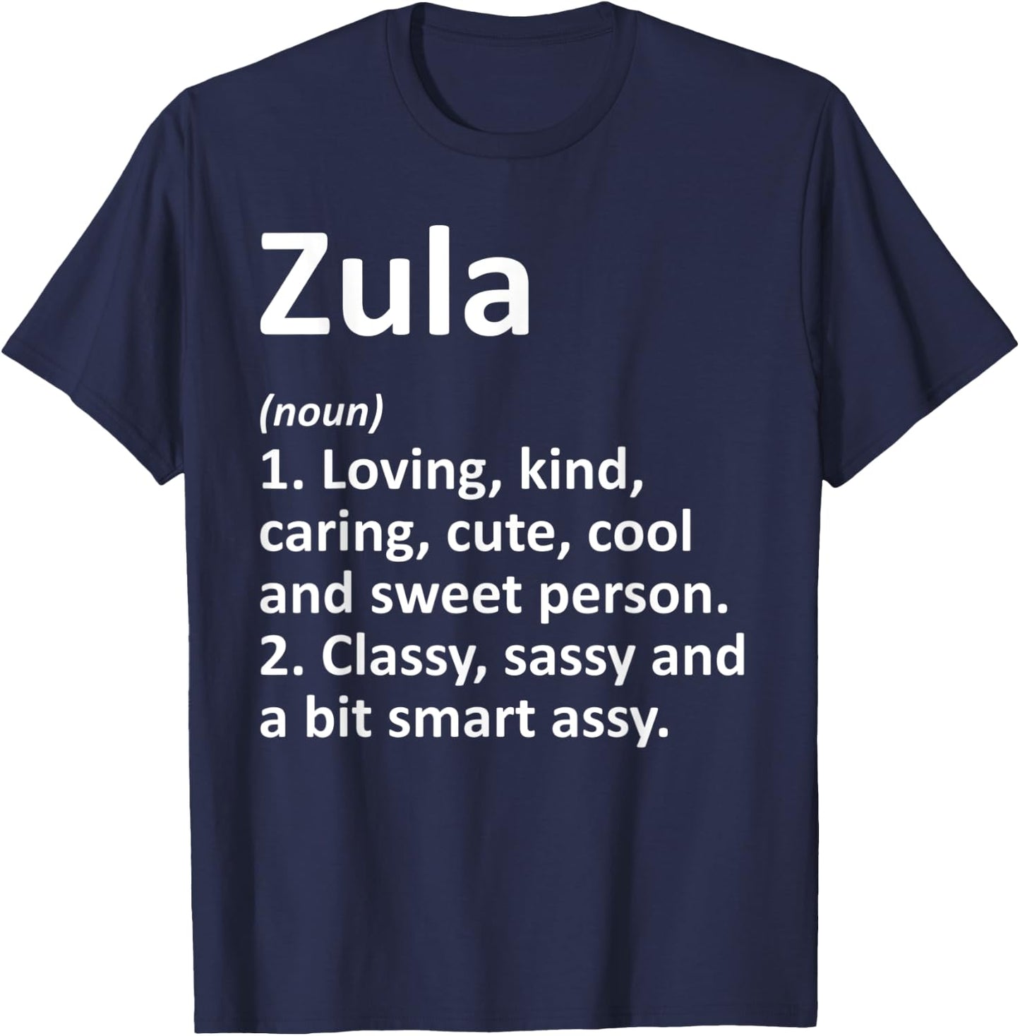 ZULA Definition Personalized Name Funny Birthday Gift T-Shirt - T-Shirt | Navy