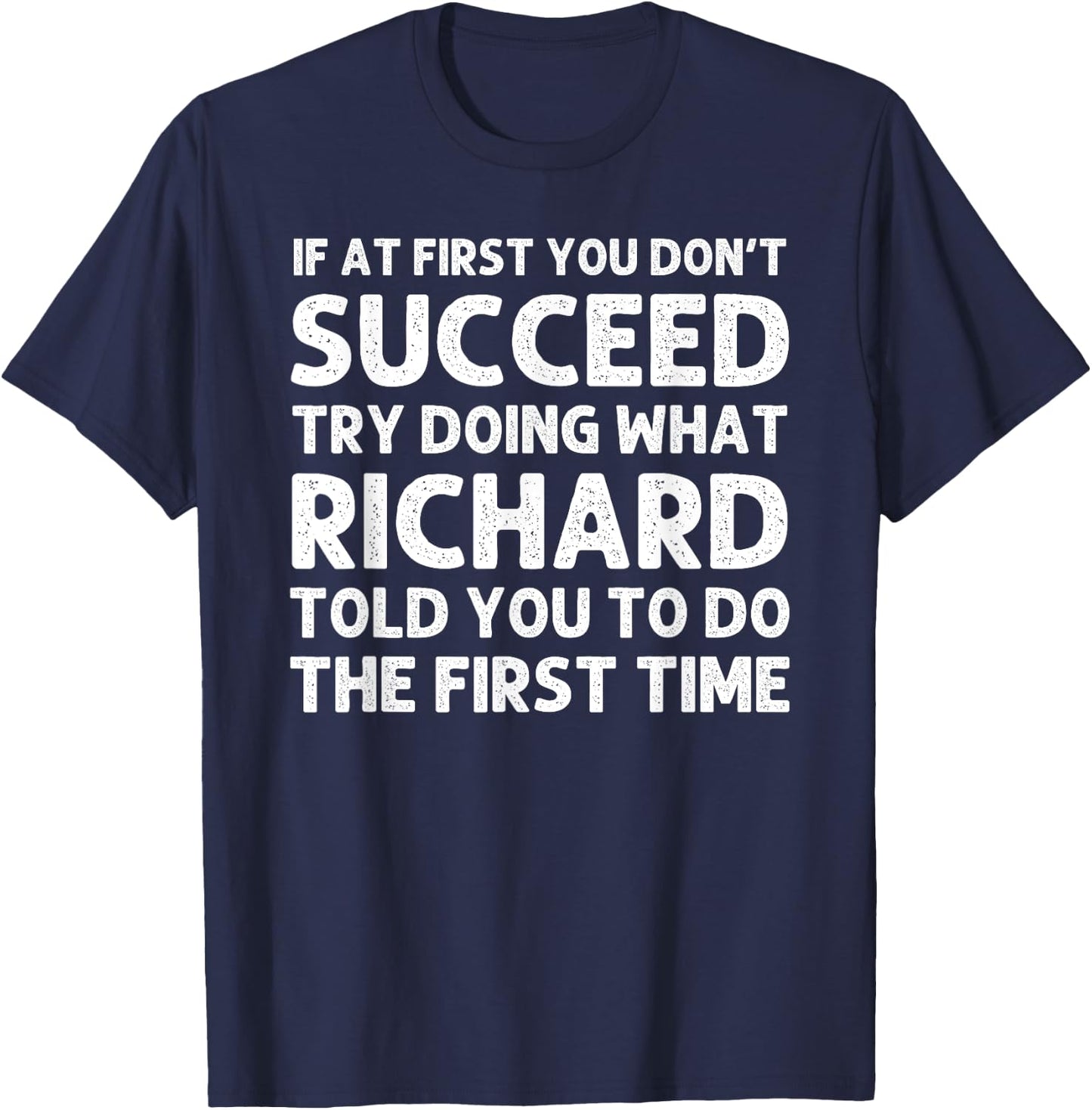 RICHARD Gift Name Personalized Birthday Funny Christmas Joke T-Shirt - T-Shirt | Navy