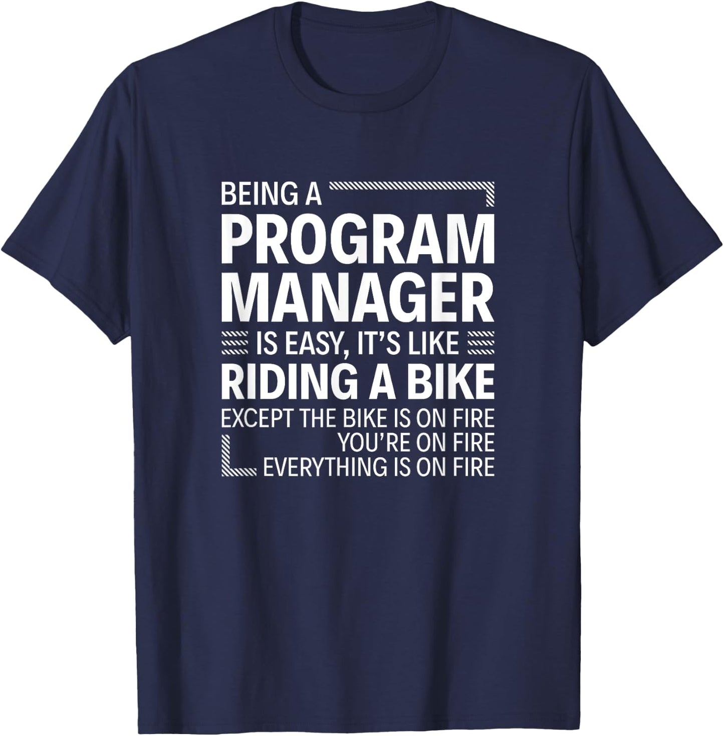 Being a program manager is easy T-Shirt - T-Shirt | Navy