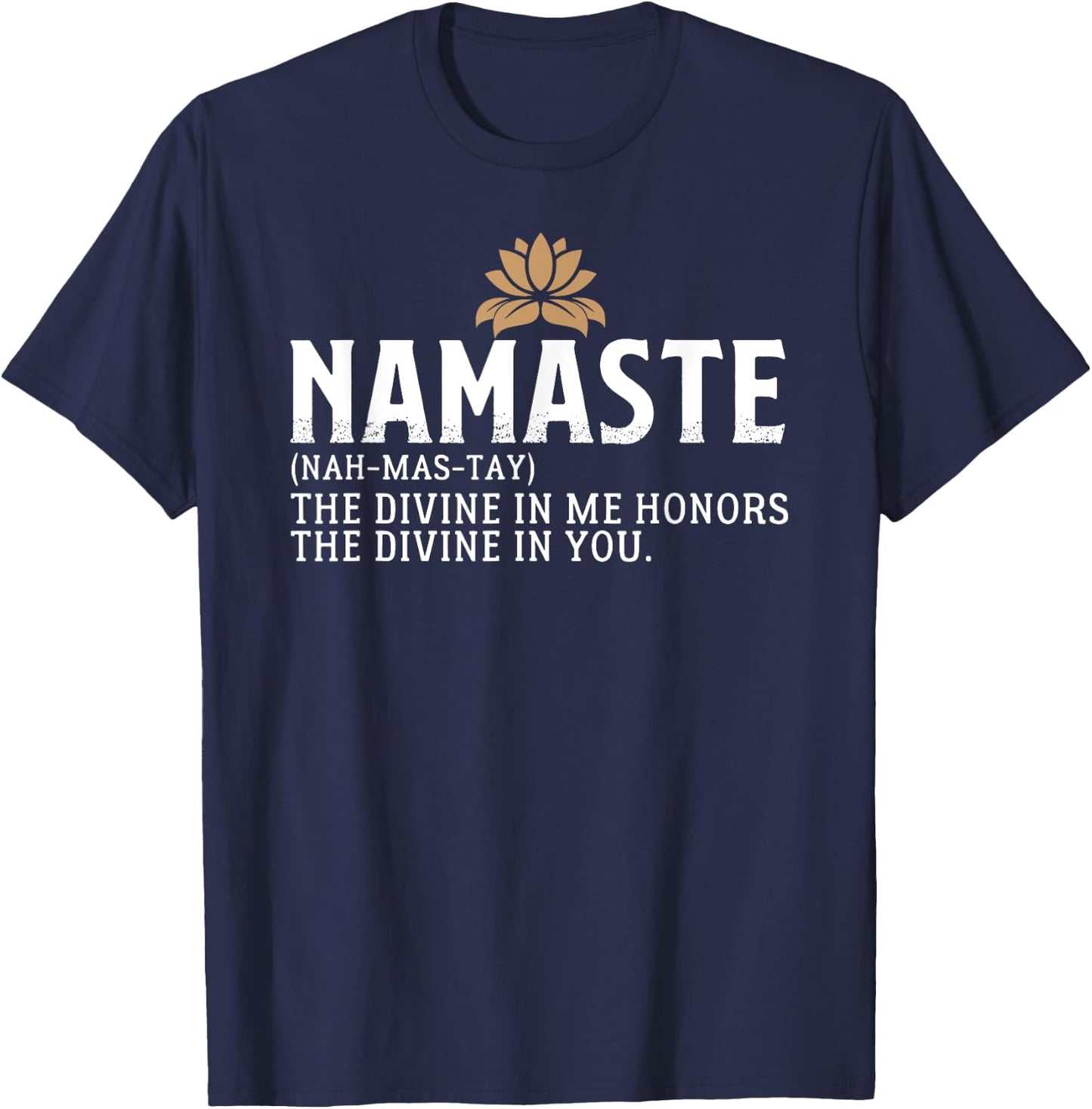 Namaste Definition The Divine In Me Honors The Divine In You T-Shirt - T-Shirt | Navy