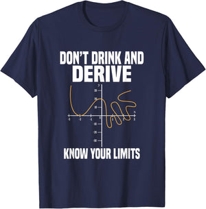 Dont Drink And Derive And Know Your Limit T-Shirt - T-Shirt | Navy