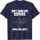Dont Drink And Derive And Know Your Limit T-Shirt - T-Shirt | Navy