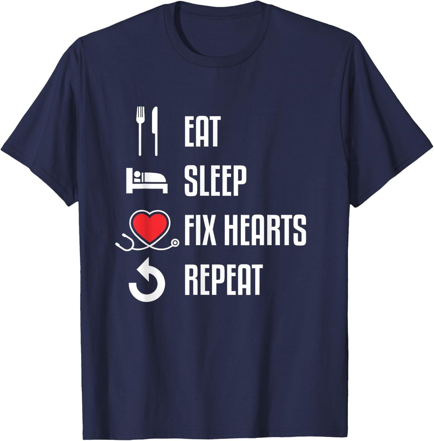 Eat Sleep Fix Hearts Repeat Gift Cardiologist Doctor T-Shirt - T-Shirt | Navy