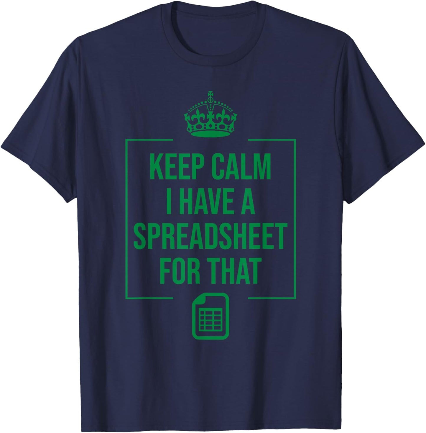 Funny Excel Spreadsheets Lover Gift | Accountant Men Women T-Shirt - T-Shirt | Navy