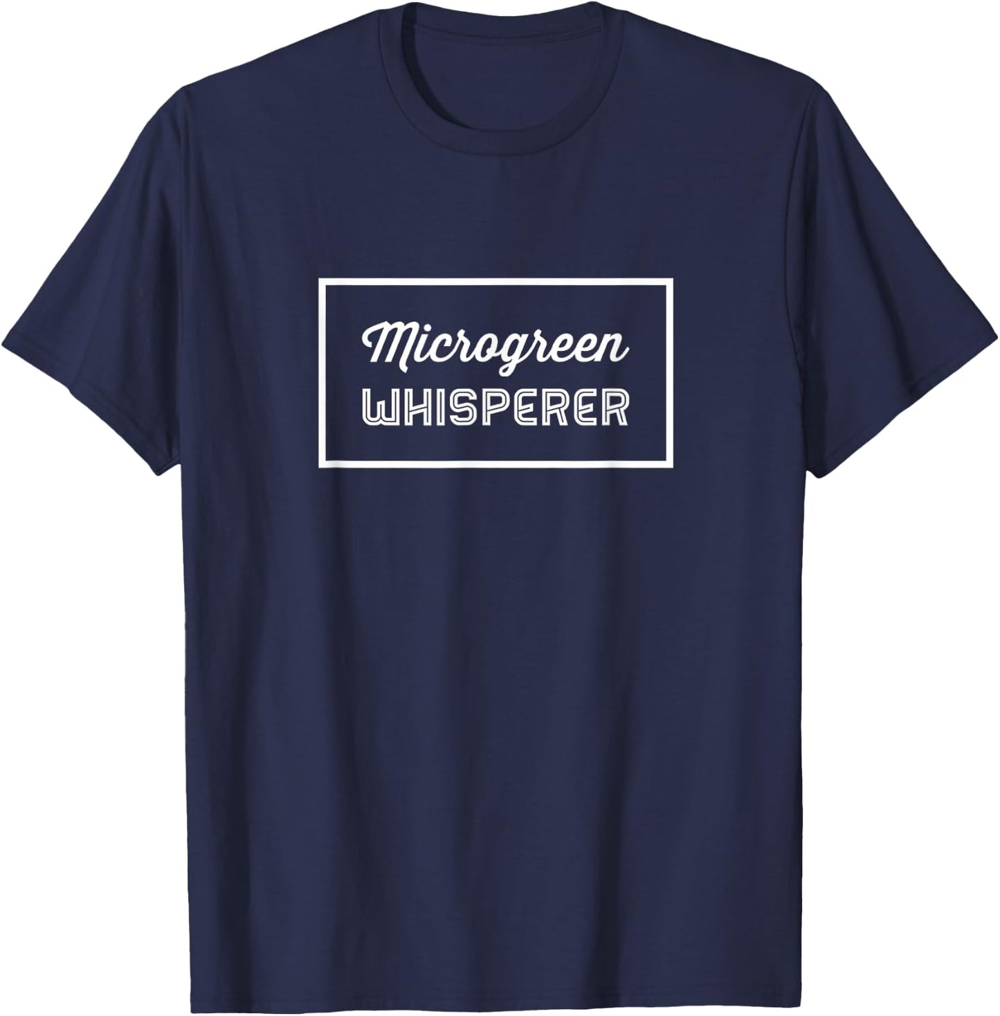 Microgreen Whisperer / Men Women Funny Gardening Sprouts T-Shirt - T-Shirt | Navy