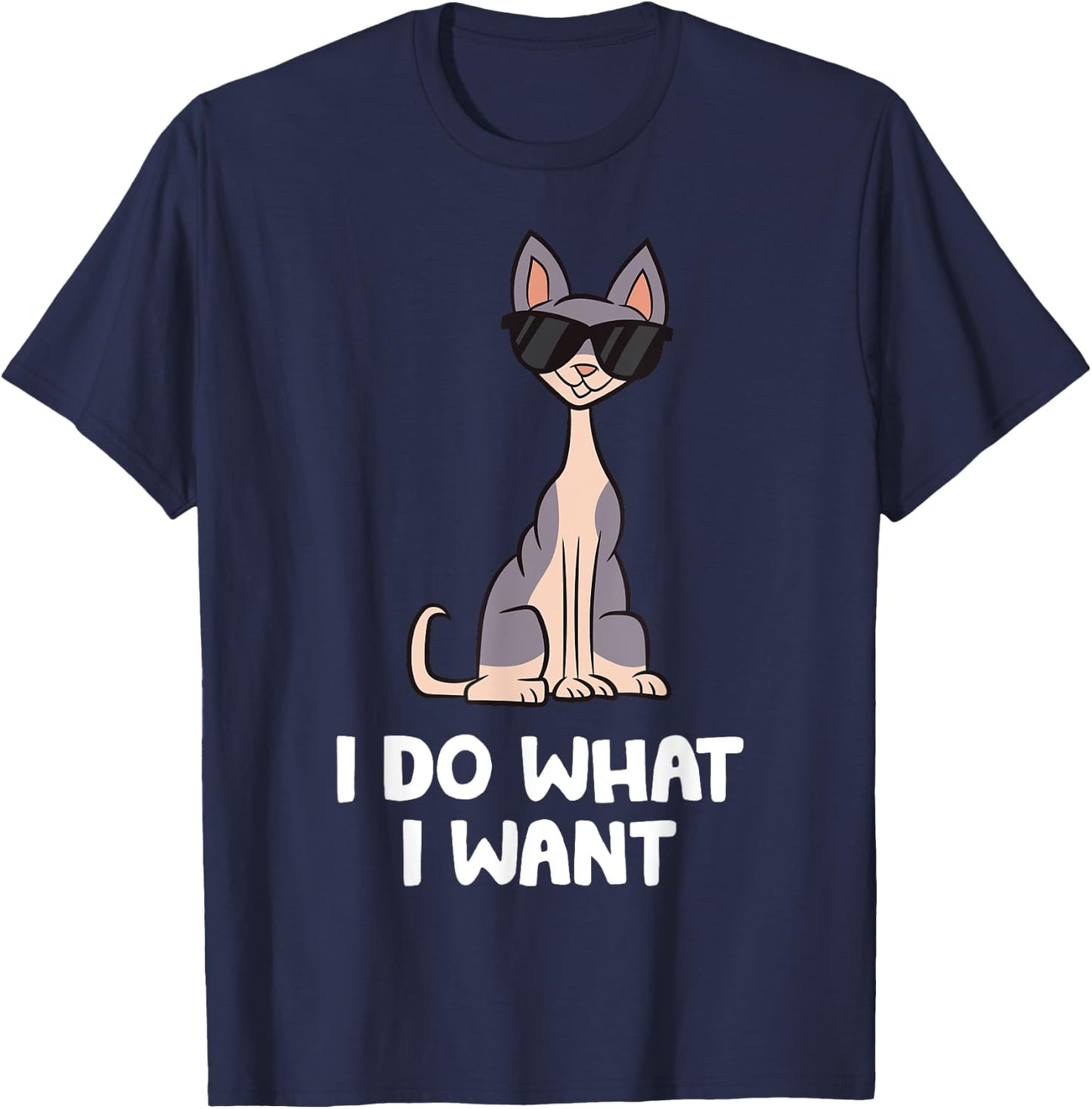 Hairless Sphynx Cat - I Do What I Want T-Shirt - T-Shirt | Navy