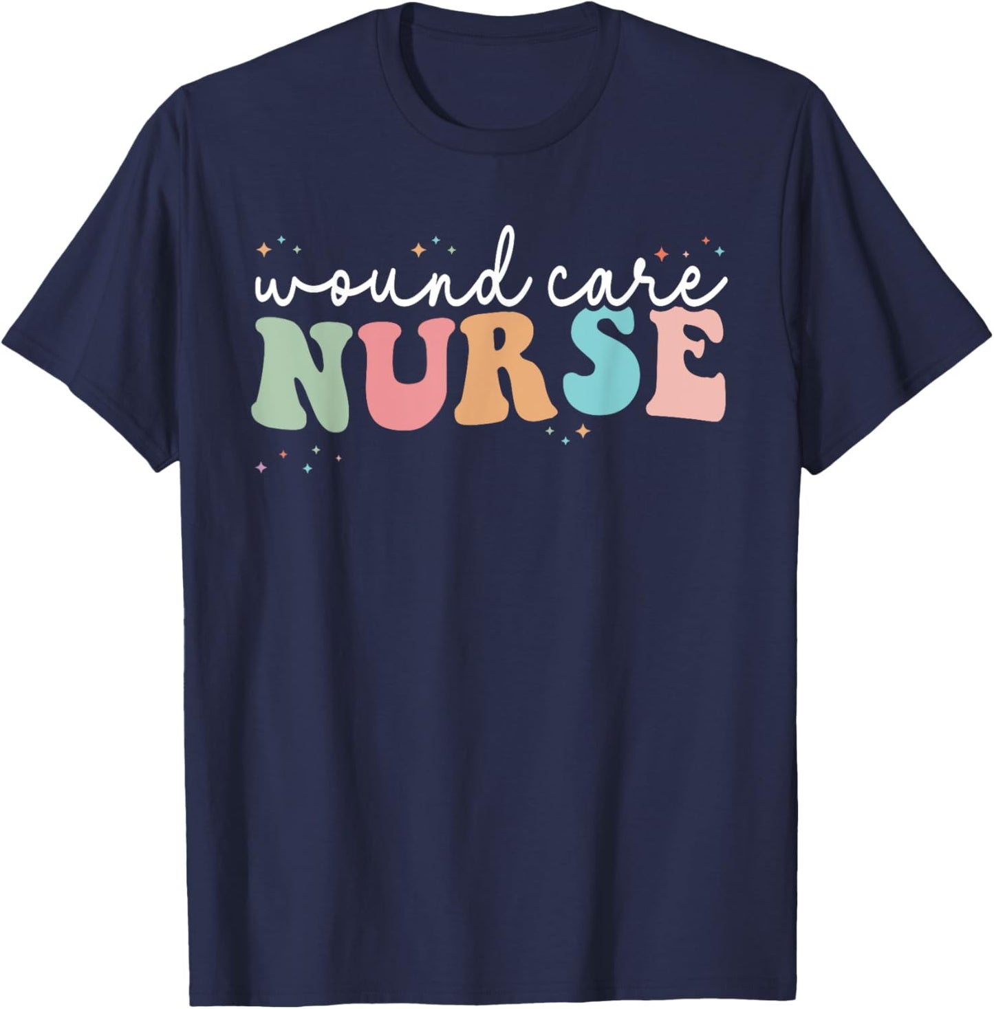 Wound Care Nurse Wound Ostomy Nurse WOCN Nursing T-Shirt - T-Shirt | Navy
