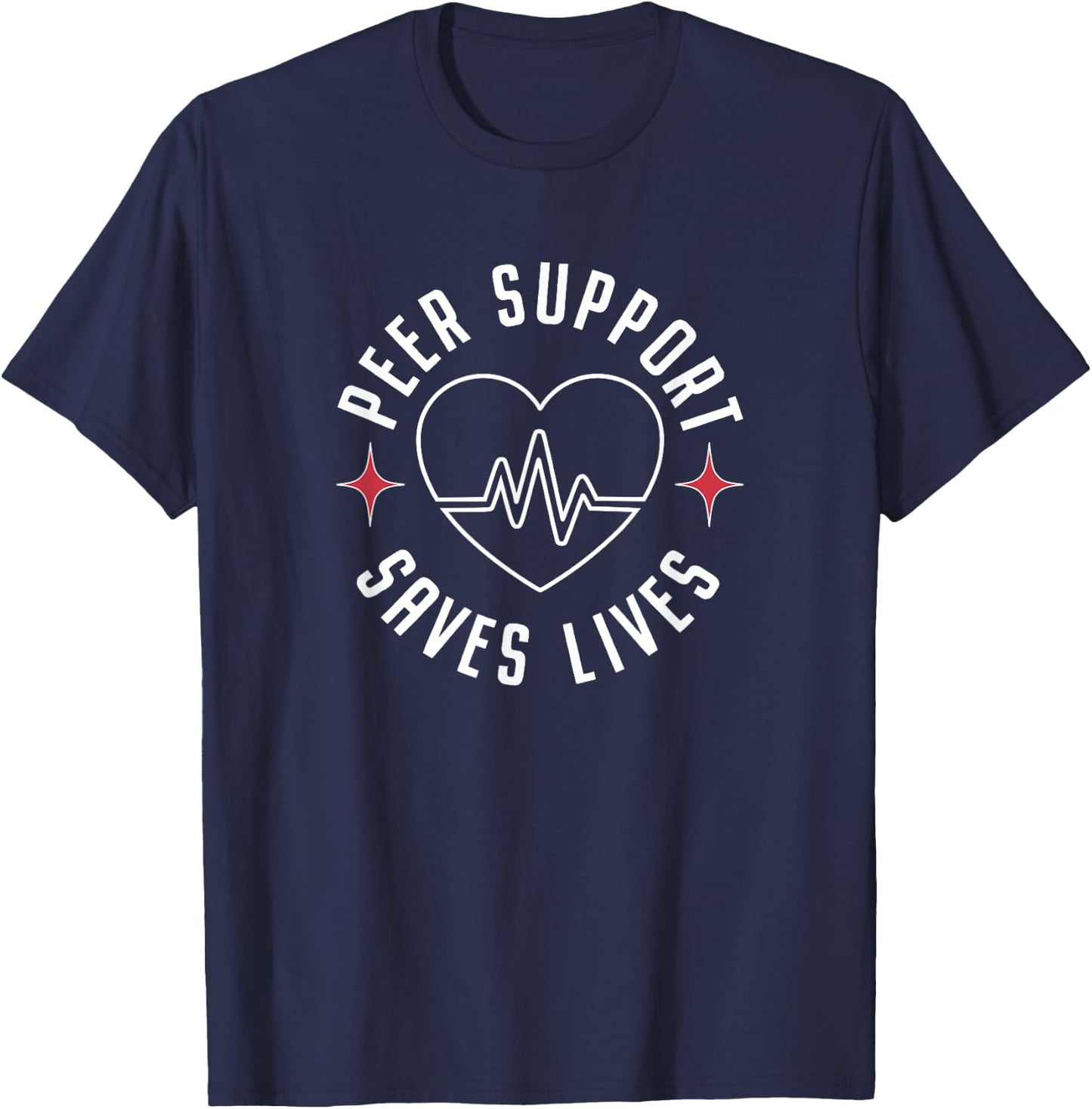 Peer Support Saves Lives Heart AA NA Meeting Makes Make It T-Shirt - T-Shirt | Navy