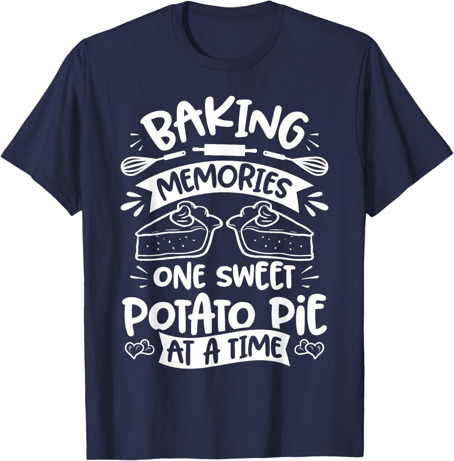 Sweet Potato Pie For Sweet Potato Pie Lover Pie Enthusiast T-Shirt - T-Shirt | Navy
