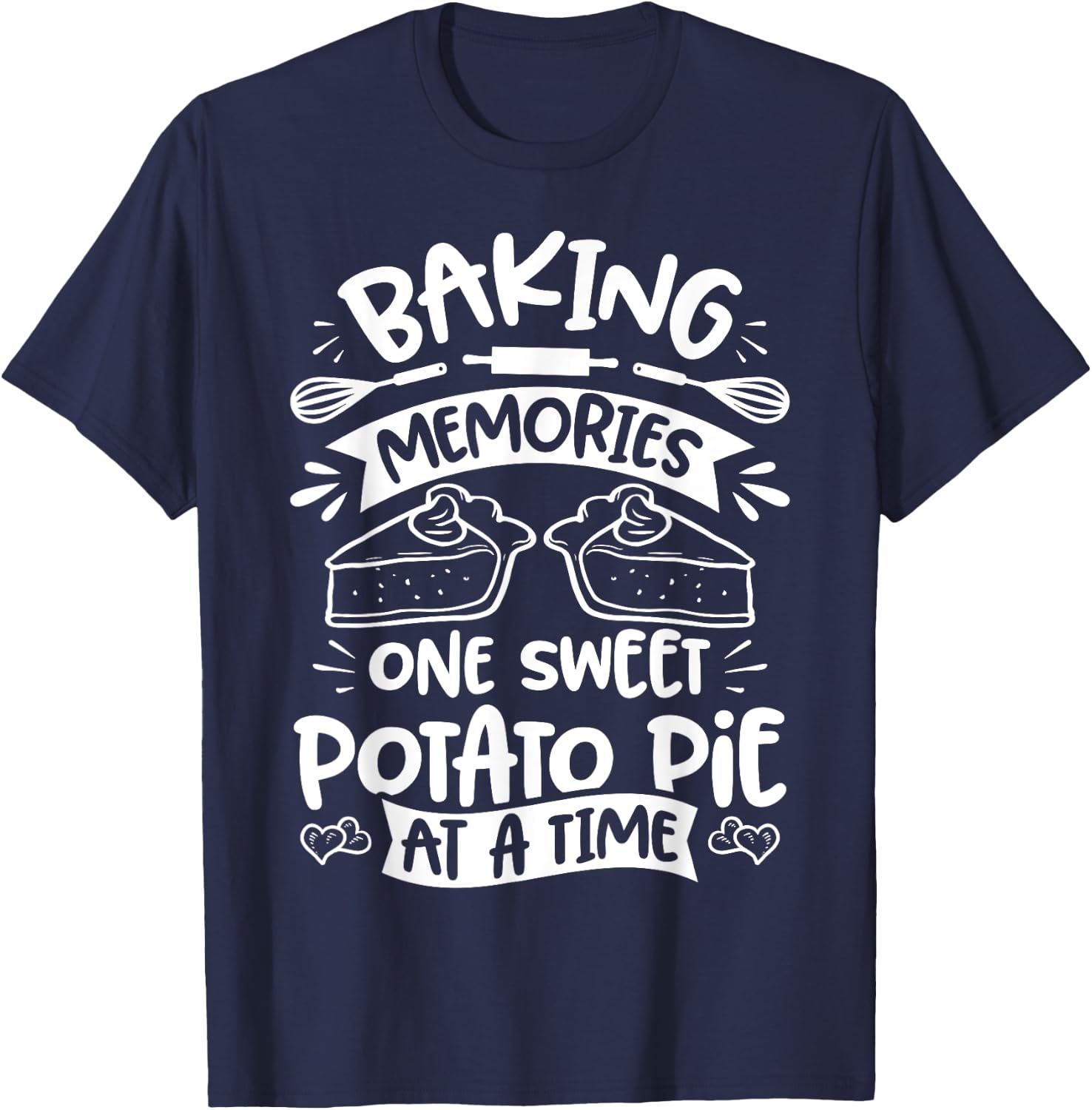 Sweet Potato Pie For Sweet Potato Pie Lover Pie Enthusiast T-Shirt - T-Shirt | Navy