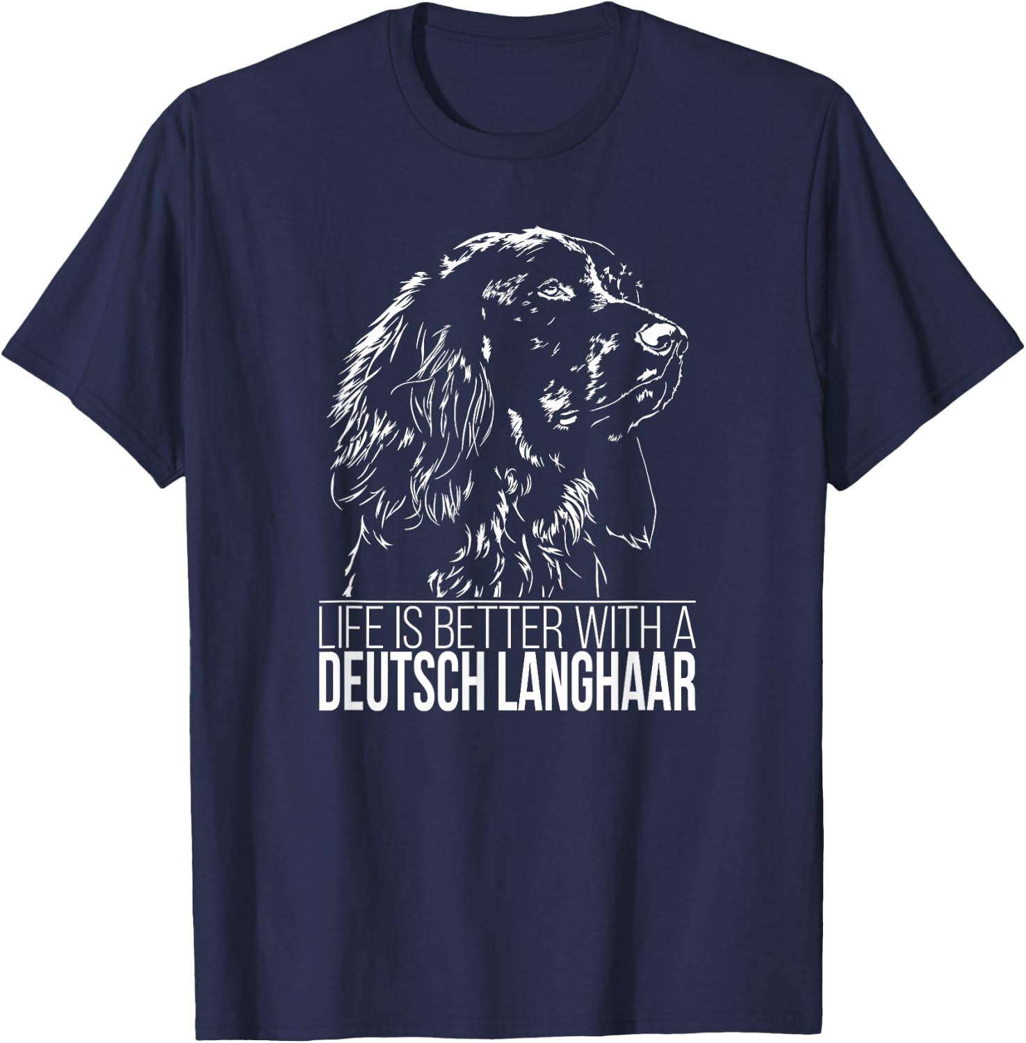 Proud Deutsch Langhaar life is better dog gift present Men Women Girls Kids T-Shirt - T-Shirt | Navy
