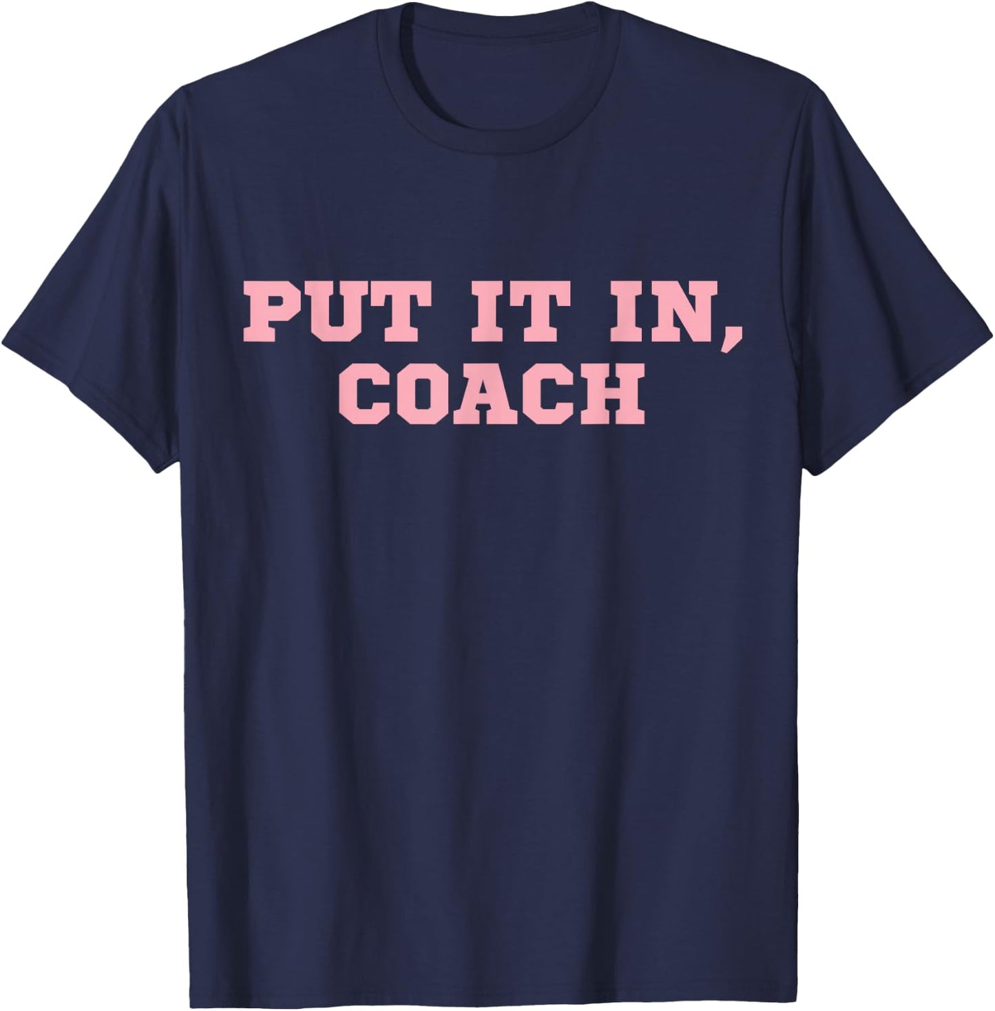Put It In Coach T-Shirt - T-Shirt | Navy