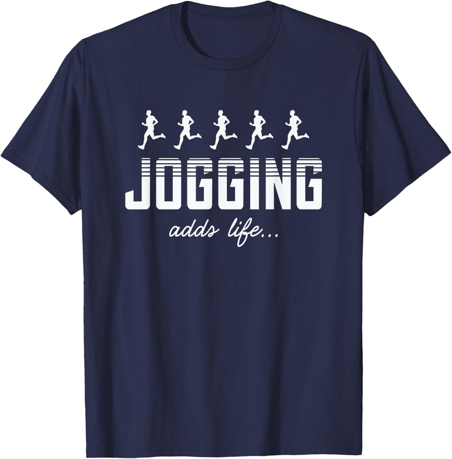 Jogging Adds Life Running Jogger Runner Sport T-Shirt - T-Shirt | Navy