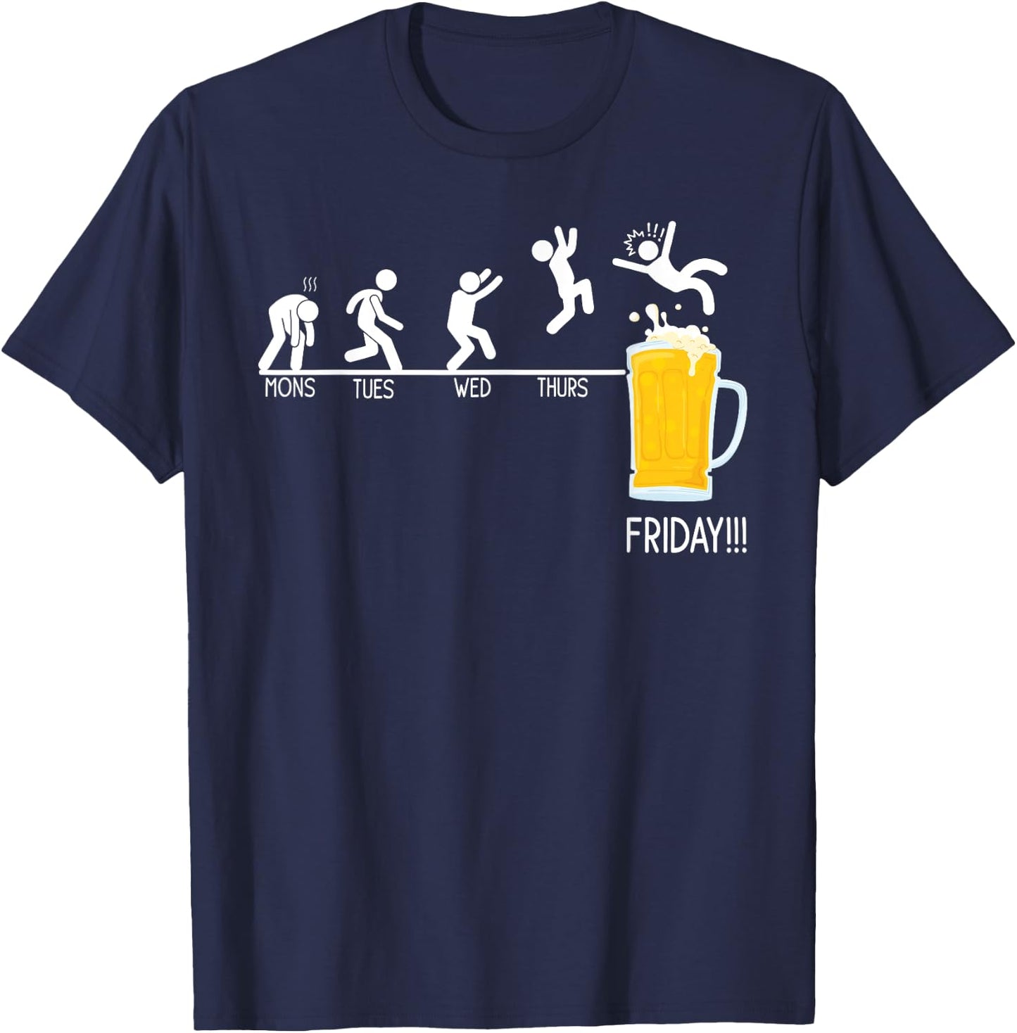 Monday Tuesday Wednesday Thursday Friday Funny Beer Drinking T-Shirt - T-Shirt | Navy