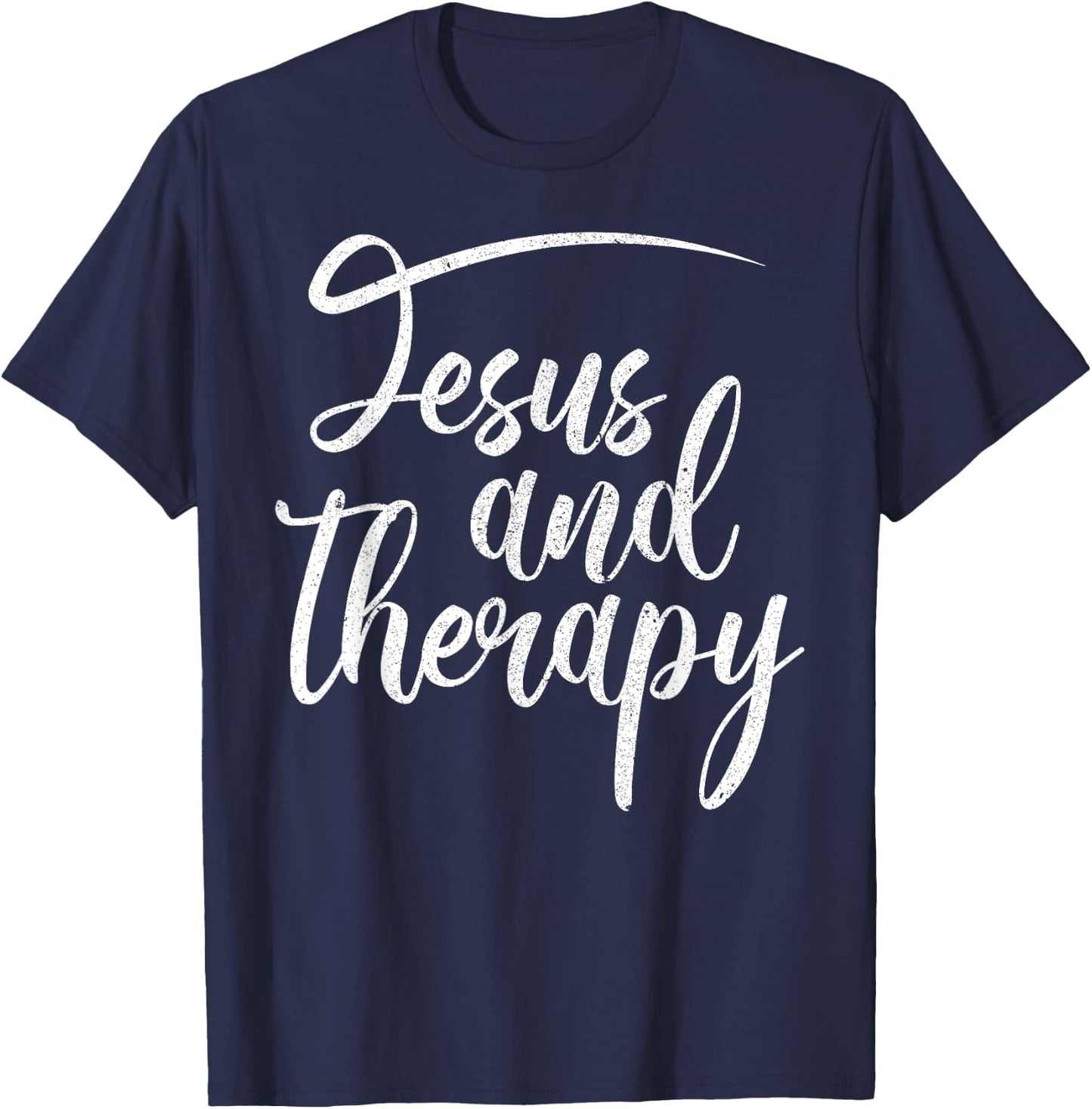Christian Faith Believers Merch Co Jesus And Therapy Religious Christian Humor T-Shirt - T-Shirt | Navy