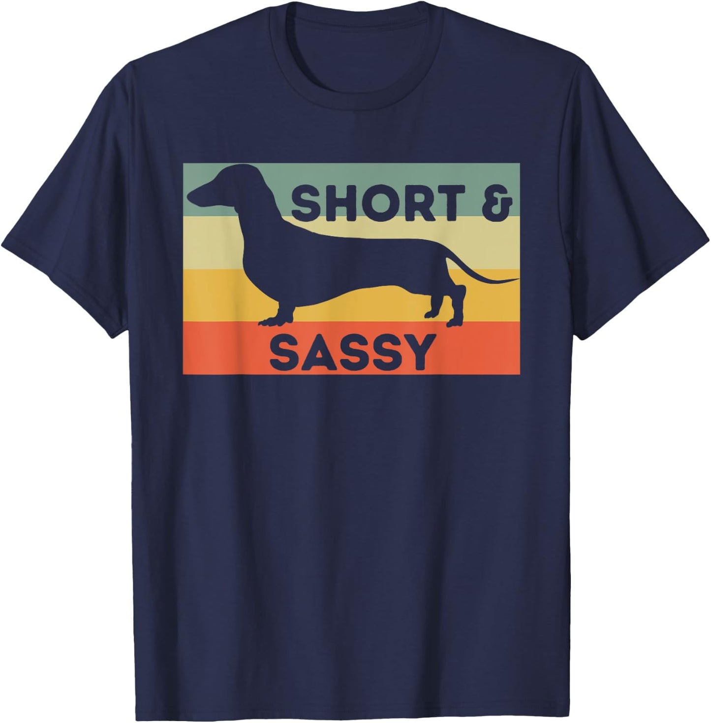 Short And Sassy - Dachshund Lover Wiener Dog Badger Dog Women Kids T-Shirt - T-Shirt | Navy