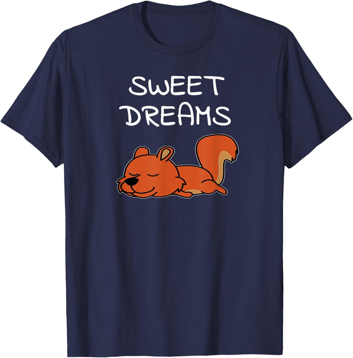 Sweet Dreams Squirrel Quote Pajamas for Bedtime T-Shirt - T-Shirt | Navy