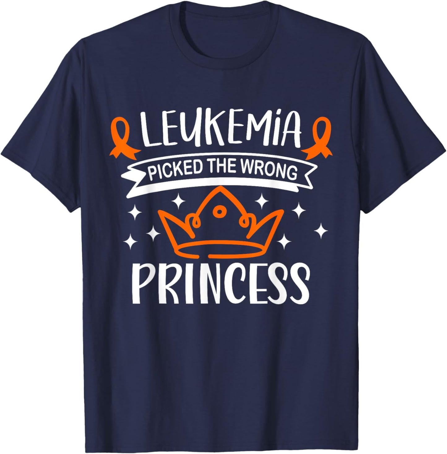 Leukemia Picked The Wrong Princess Leukemia Awareness Month T-Shirt - T-Shirt | Navy