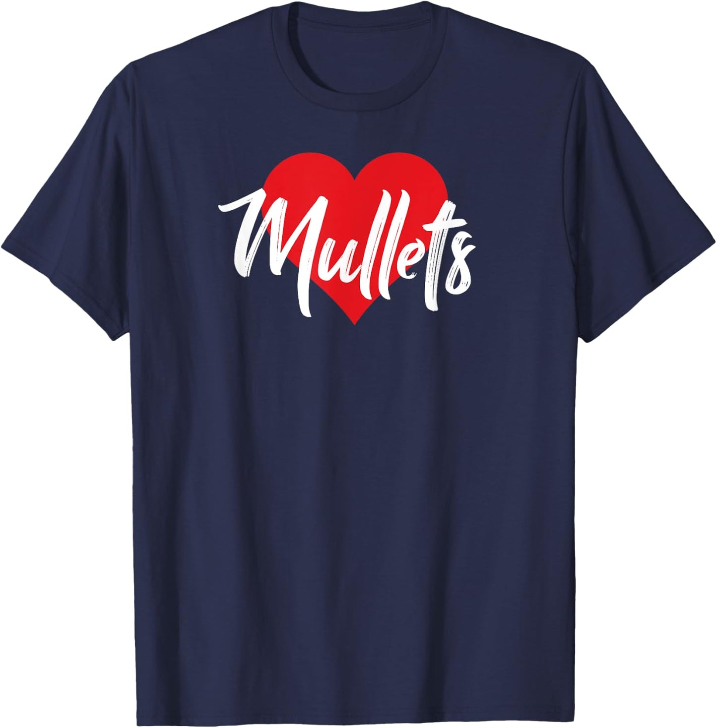 I Love Mullets Mullet Lover Gift T-Shirt - T-Shirt | Navy
