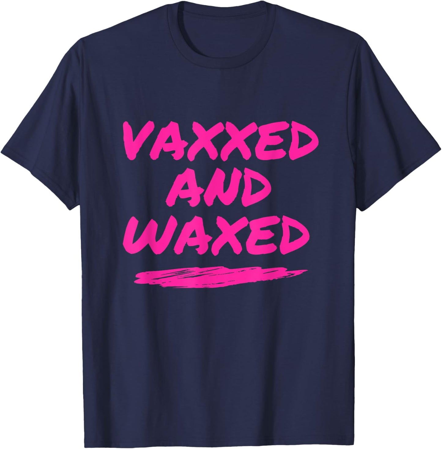 #VaxxedandWaxed Vaxxed and Waxed Ready To Relax Shirt Vaxed T-Shirt - T-Shirt | Navy