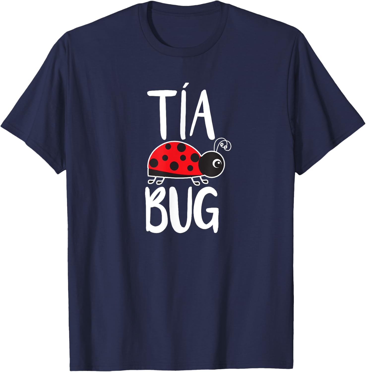 Tia Bug Spanish Aunt Funny Ladybug T-Shirt - T-Shirt | Navy