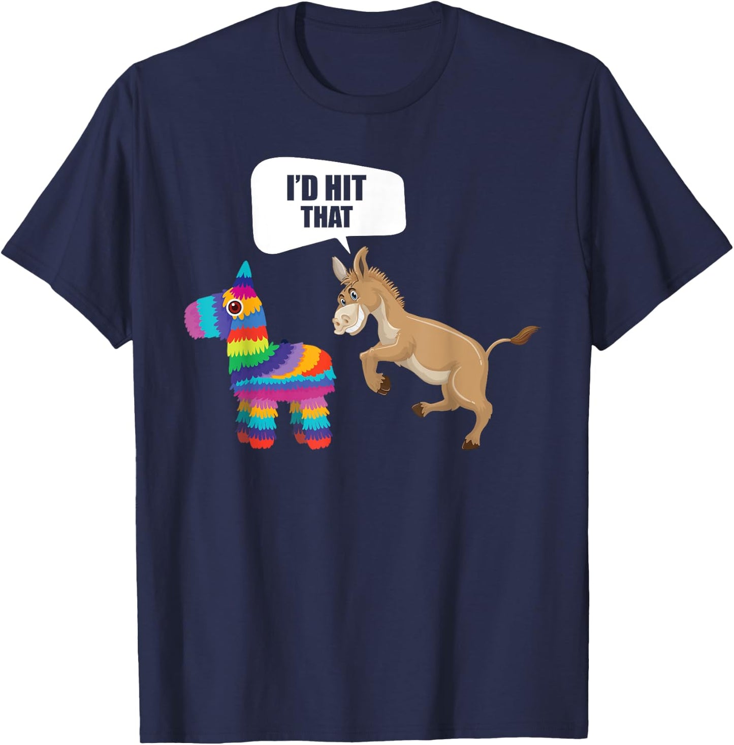Donkey Id Hit That Pinata Mexican Funny Cinco de Mayo T-Shirt - T-Shirt | Navy