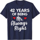 Mr Always Right 42nd Wedding Anniversary Gift Husband T-Shirt - T-Shirt | Navy