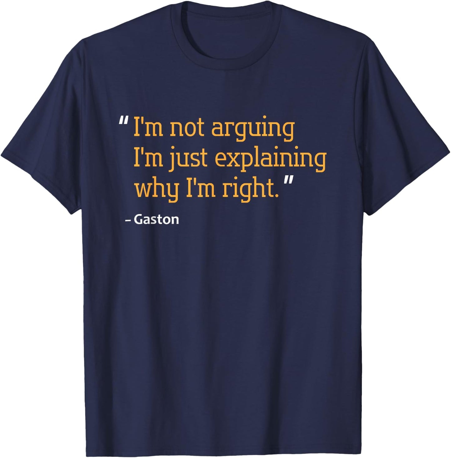 Gaston Gift Quote Funny Birthday Personalized Name Idea T-Shirt - T-Shirt | Navy