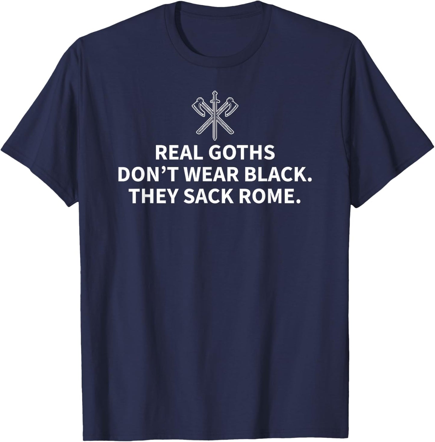 History Teacher Real Goths Sack Rome T-Shirt - T-Shirt | Navy