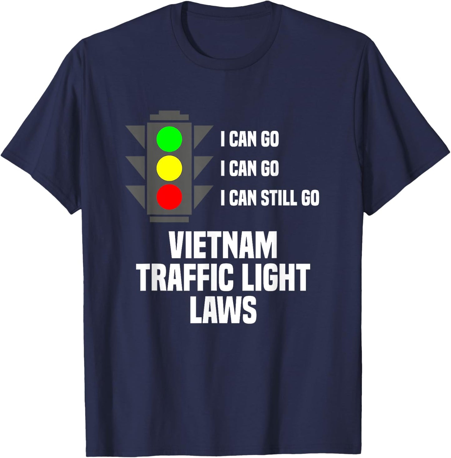 Vietnam Traffic Light Laws Vietnamese Travel Asia Viet Nam T-Shirt - T-Shirt | Navy
