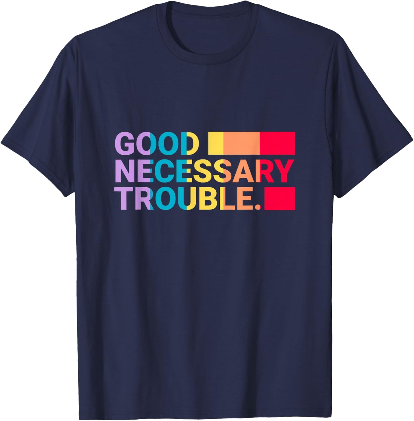 Get in Good Necessary Trouble Rainbow Edition T-Shirt - T-Shirt | Navy