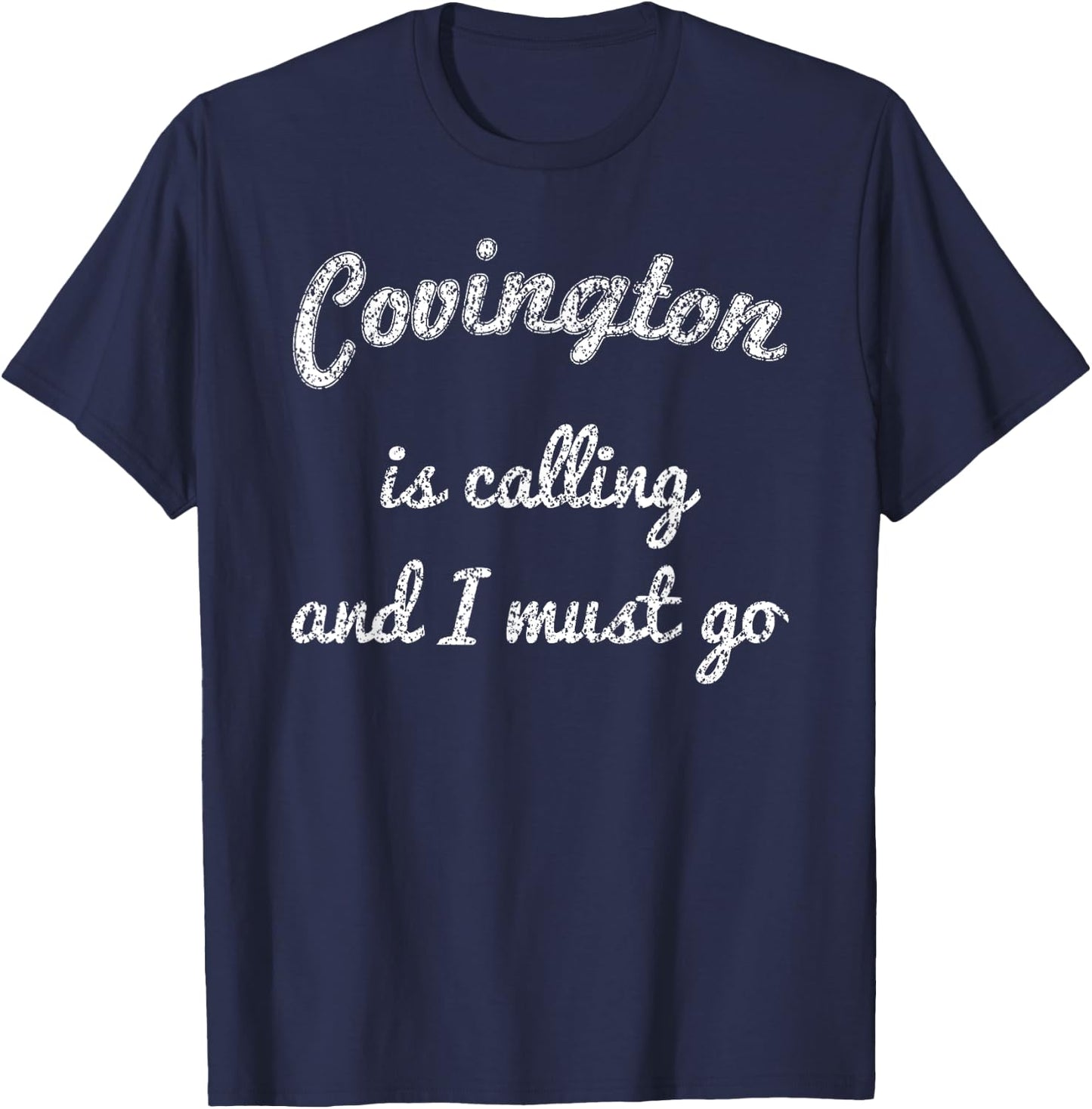 COVINGTON GA GEORGIA Funny City Trip Home Roots USA Gift T-Shirt - T-Shirt | Navy