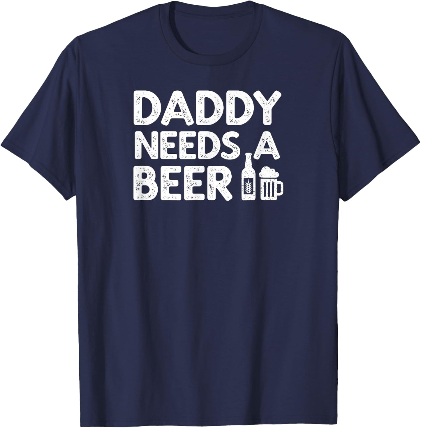 Daddy Needs A Beer Vintage T-Shirt - T-Shirt | Navy