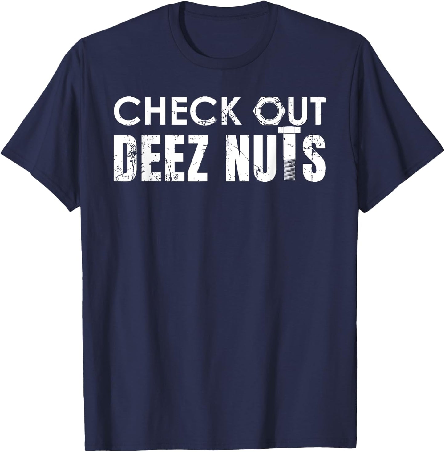 Deez Nuts Got Em Funny Sarcasm design for mechanic T-Shirt - T-Shirt | Navy