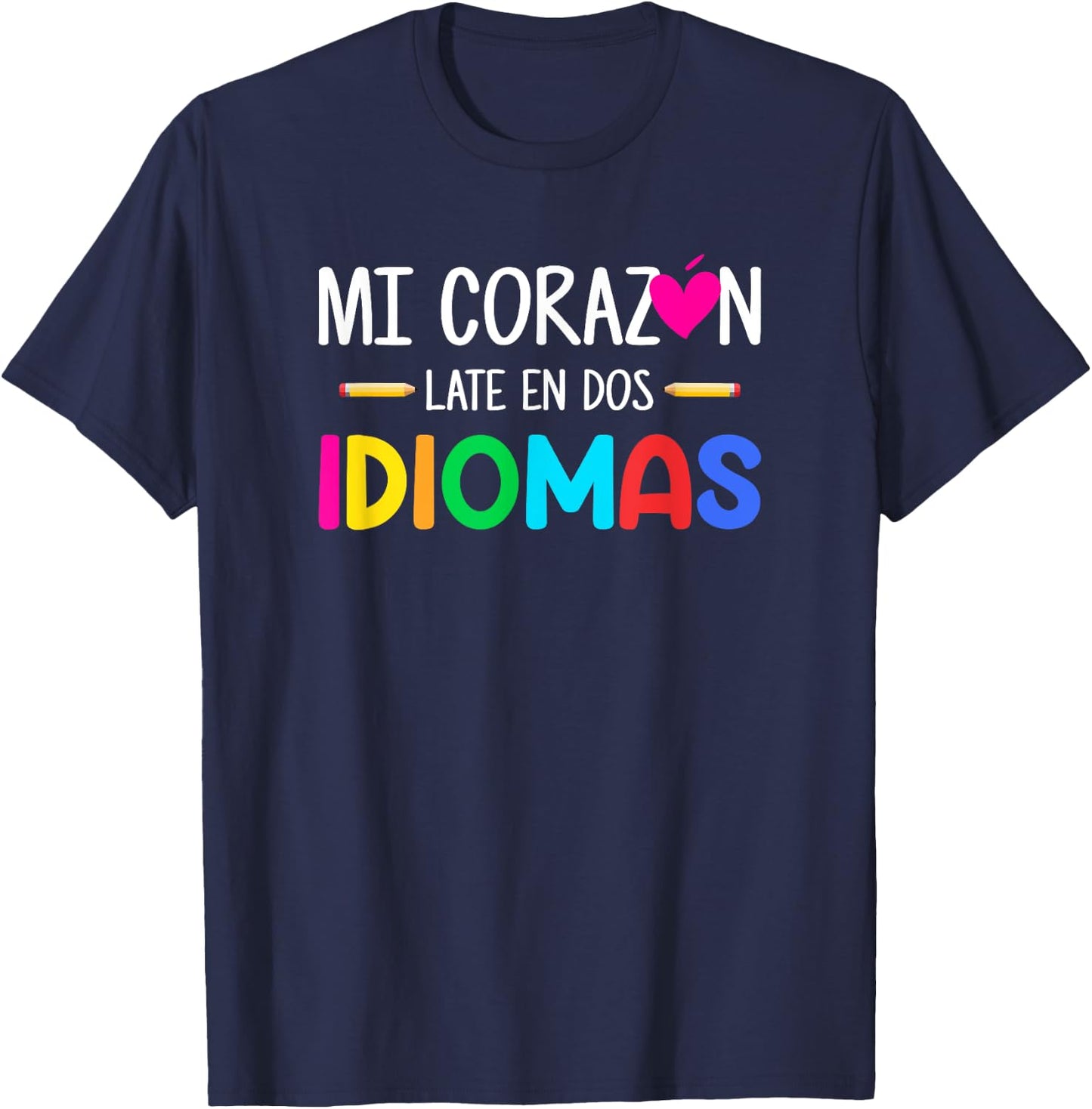 Mi Corazon Late en dos idiomas, Bilingual Spanish Teacher Men Women Girls Kids T-Shirt - T-Shirt | Navy