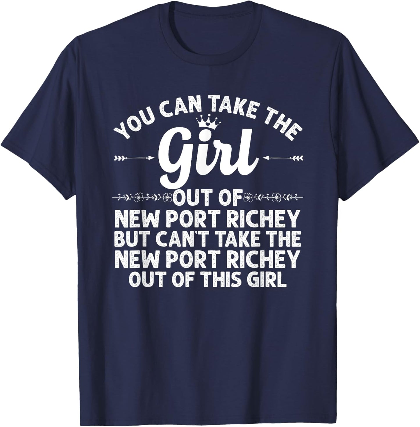 Girl Out Of NEW PORT RICHEY FL FLORIDA Gift Funny Home Roots T-Shirt - T-Shirt | Navy