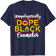 Unapologetic Dope Black Counselor African American Melanin T-Shirt - T-Shirt | Navy