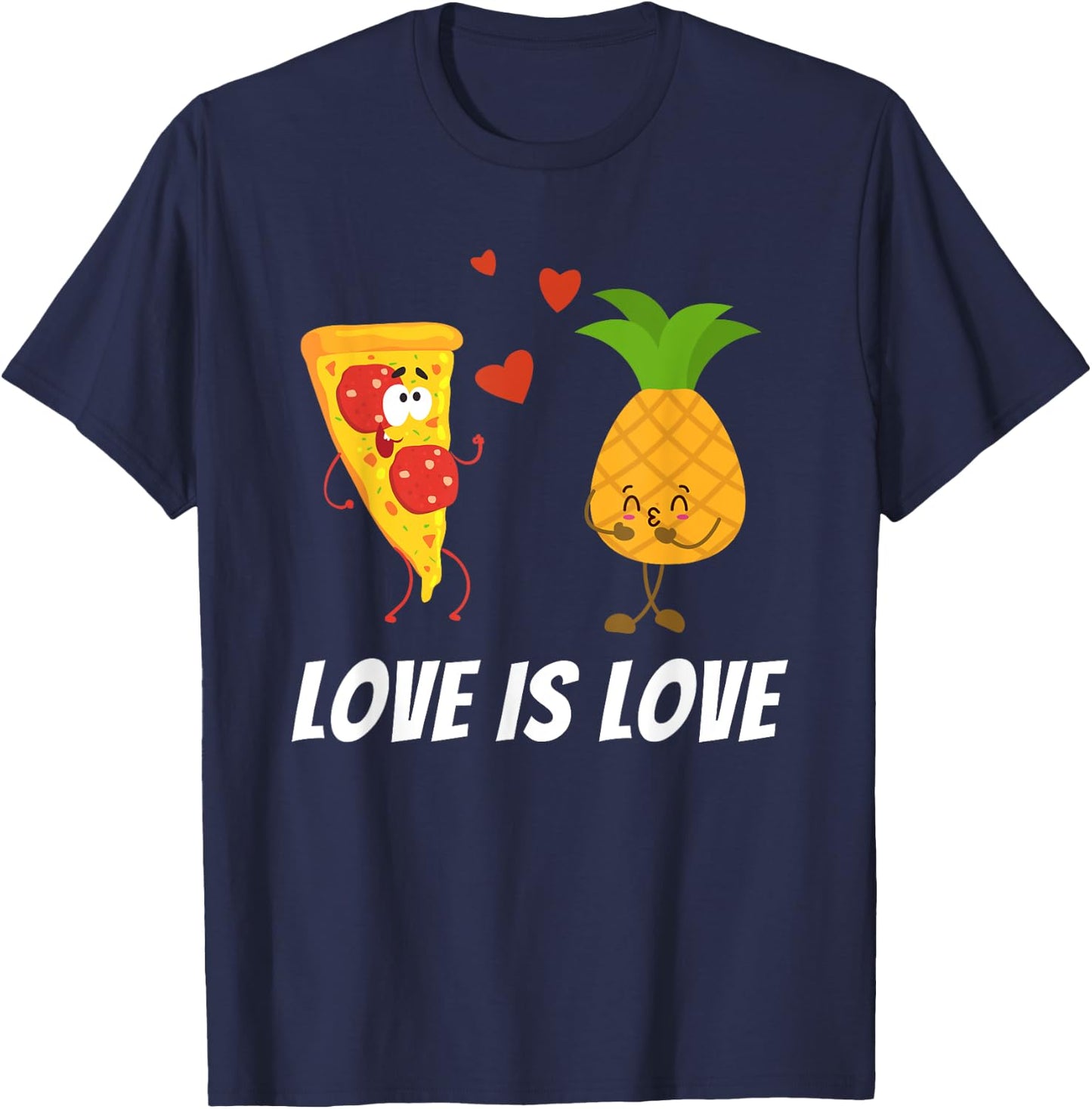 Love is Love - Pineapple Pizza Lover Foodie T-Shirt - T-Shirt | Navy