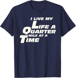 Fast Car Quote I Live My Life A Quarter Mile At A Time Gift T-Shirt - T-Shirt | Navy