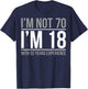 I'm not 70 I'm 18 With 52 Years Experience T-Shirt - T-Shirt | Navy
