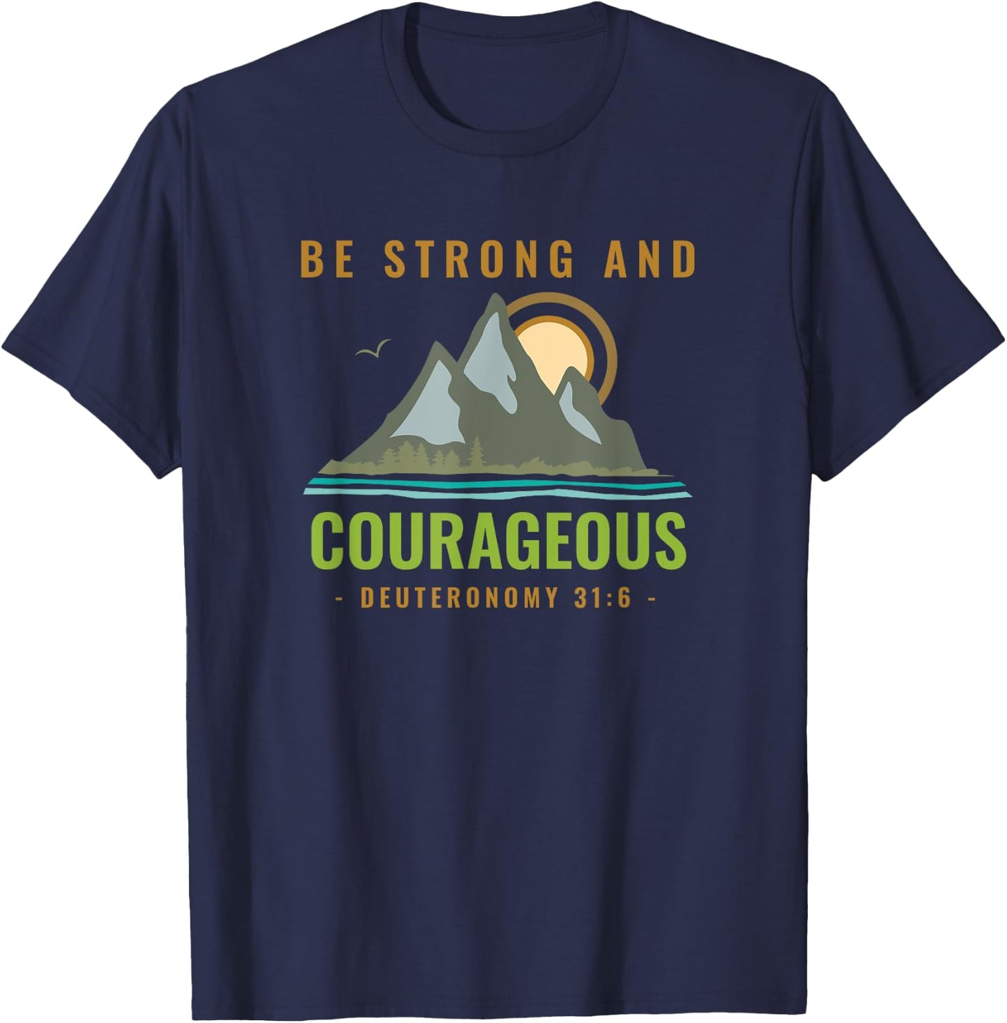 Bible Verse Deuteronomy 31 6 Christian T-Shirt - T-Shirt | Navy